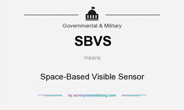 What does SBVS mean? It stands for Space-Based Visible Sensor