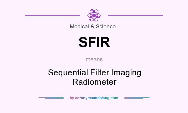 What does SFIR mean? It stands for Sequential Filter Imaging Radiometer