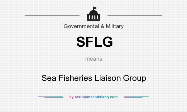What does SFLG mean? It stands for Sea Fisheries Liaison Group
