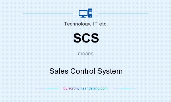 What does SCS mean? It stands for Sales Control System