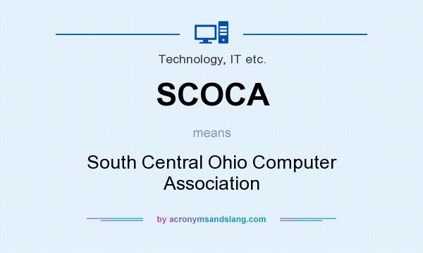 What does SCOCA mean? It stands for South Central Ohio Computer Association
