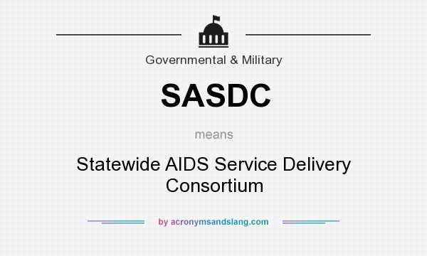 What does SASDC mean? It stands for Statewide AIDS Service Delivery Consortium