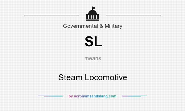 What does SL mean? It stands for Steam Locomotive