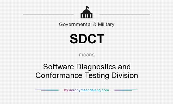 What does SDCT mean? It stands for Software Diagnostics and Conformance Testing Division