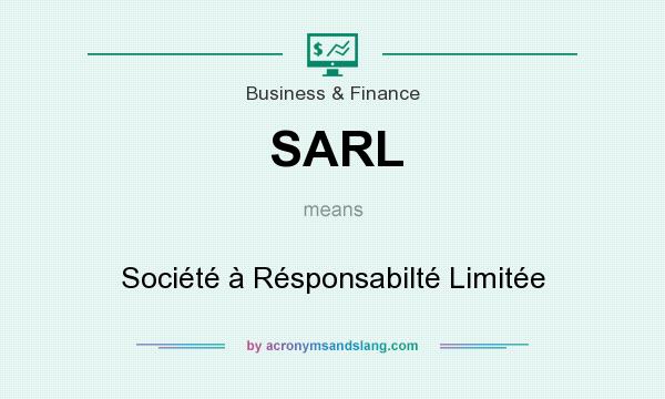 What does SARL mean? It stands for Société à Résponsabilté Limitée