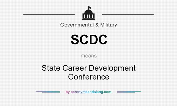 What does SCDC mean? It stands for State Career Development Conference