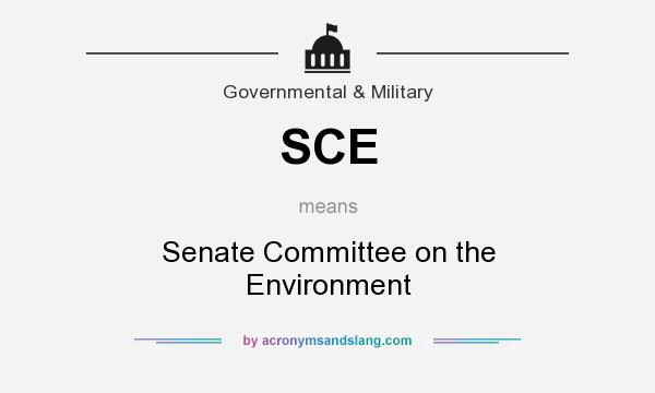 What does SCE mean? It stands for Senate Committee on the Environment