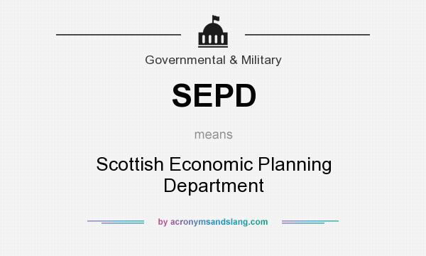 What does SEPD mean? It stands for Scottish Economic Planning Department