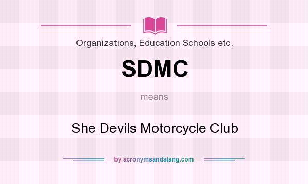 What does SDMC mean? It stands for She Devils Motorcycle Club