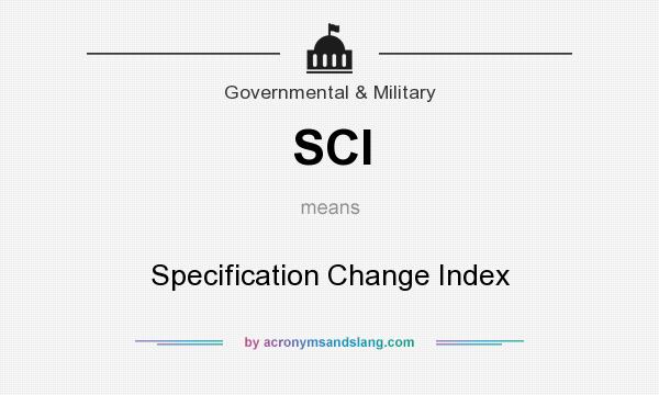 What does SCI mean? It stands for Specification Change Index