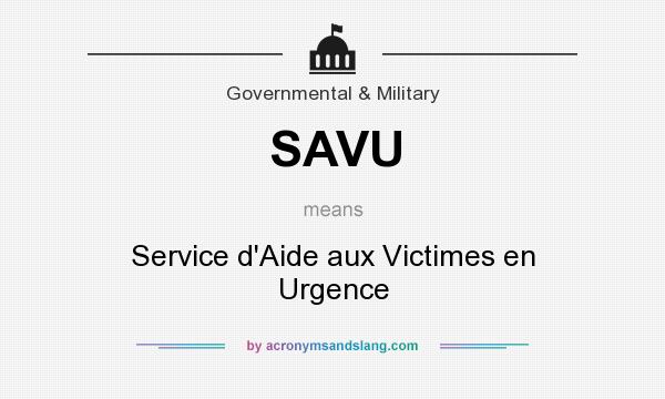 What does SAVU mean? It stands for Service d`Aide aux Victimes en Urgence