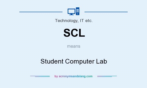 What does SCL mean? It stands for Student Computer Lab