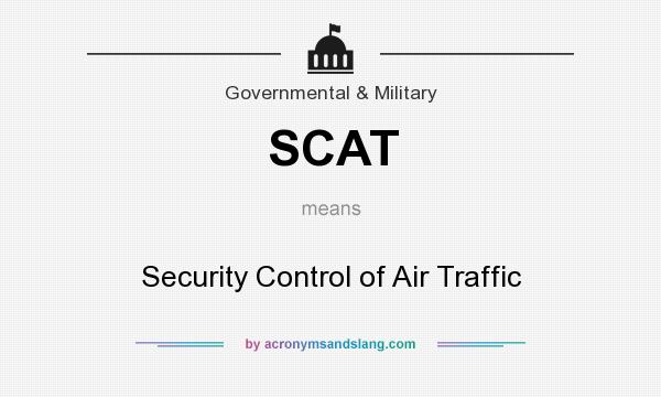 What does SCAT mean? It stands for Security Control of Air Traffic