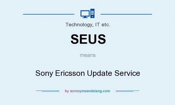 What does SEUS mean? It stands for Sony Ericsson Update Service
