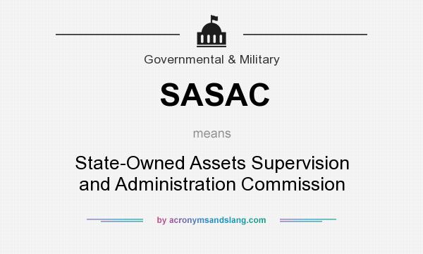 What does SASAC mean? It stands for State-Owned Assets Supervision and Administration Commission