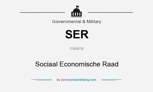 What does SER mean? It stands for Sociaal Economische Raad