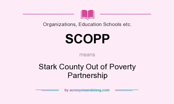 What does SCOPP mean? It stands for Stark County Out of Poverty Partnership