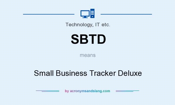 What does SBTD mean? It stands for Small Business Tracker Deluxe