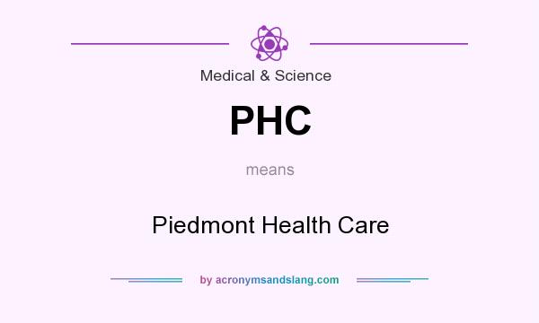 What does PHC mean? It stands for Piedmont Health Care