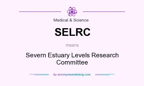 What does SELRC mean? It stands for Severn Estuary Levels Research Committee