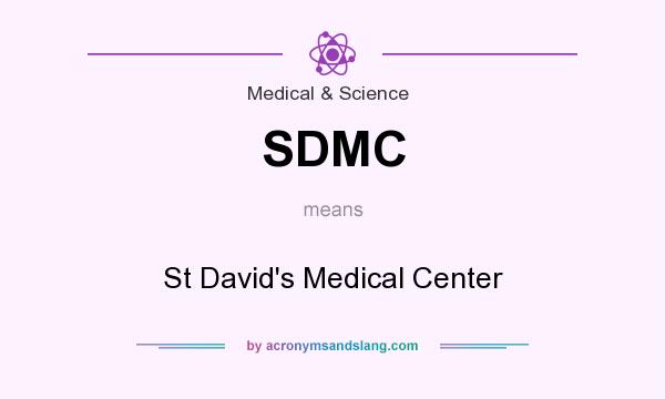 What does SDMC mean? It stands for St David`s Medical Center