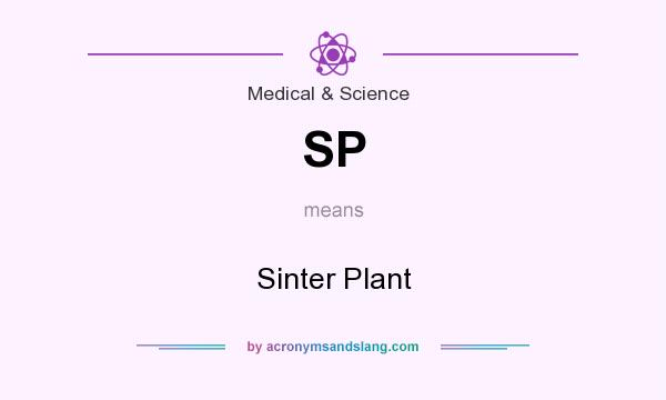 What does SP mean? It stands for Sinter Plant