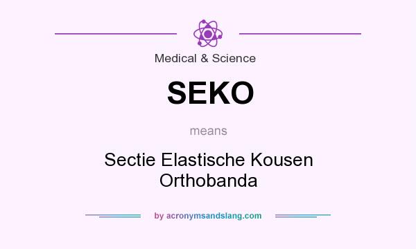 What does SEKO mean? It stands for Sectie Elastische Kousen Orthobanda