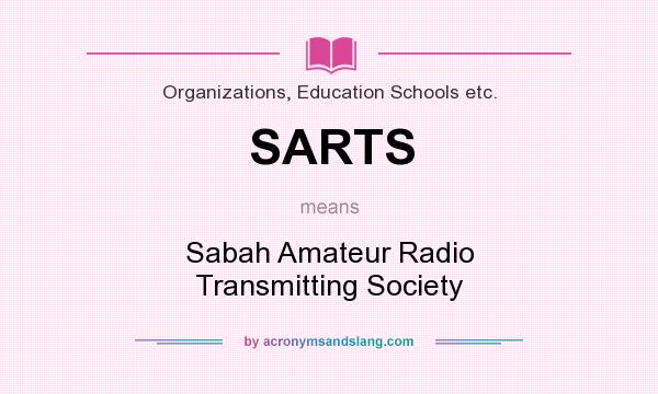 What does SARTS mean? It stands for Sabah Amateur Radio Transmitting Society