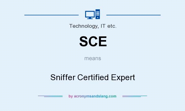What does SCE mean? It stands for Sniffer Certified Expert