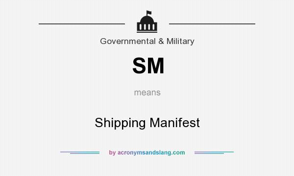 What does SM mean? It stands for Shipping Manifest