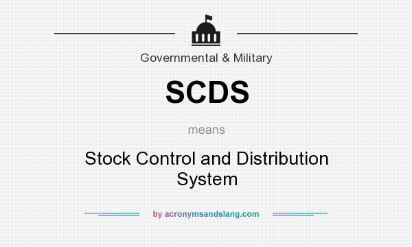 What does SCDS mean? It stands for Stock Control and Distribution System