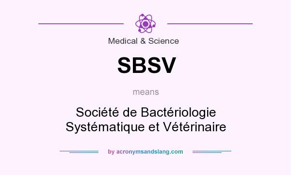 What does SBSV mean? It stands for Société de Bactériologie Systématique et Vétérinaire