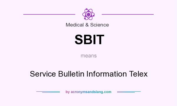 What does SBIT mean? It stands for Service Bulletin Information Telex