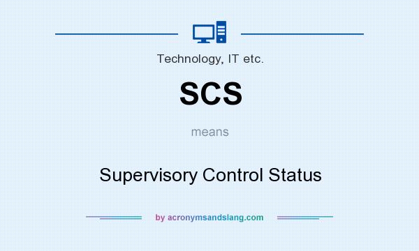 What does SCS mean? It stands for Supervisory Control Status