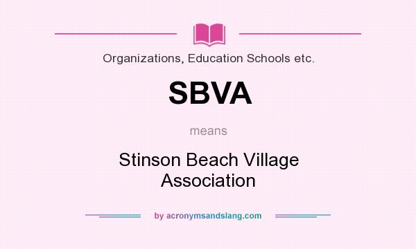 What does SBVA mean? It stands for Stinson Beach Village Association