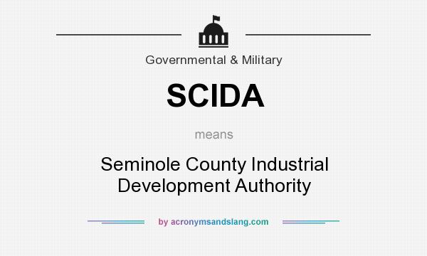 What does SCIDA mean? It stands for Seminole County Industrial Development Authority