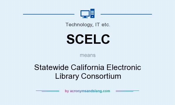 What does SCELC mean? It stands for Statewide California Electronic Library Consortium
