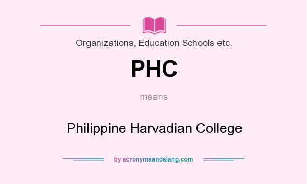 What does PHC mean? It stands for Philippine Harvadian College