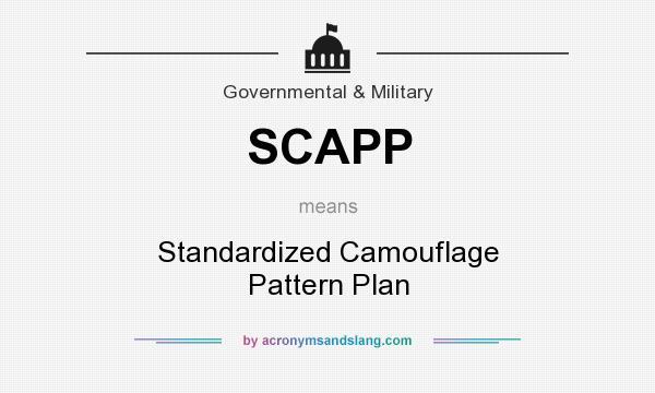 What does SCAPP mean? It stands for Standardized Camouflage Pattern Plan