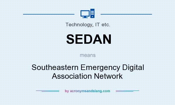 What does SEDAN mean? It stands for Southeastern Emergency Digital Association Network