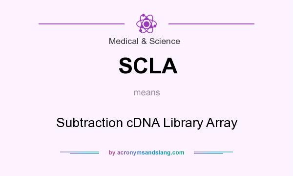 What does SCLA mean? It stands for Subtraction cDNA Library Array