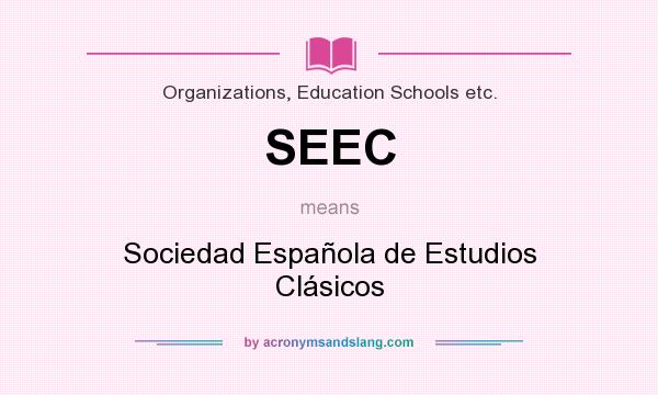 What does SEEC mean? It stands for Sociedad Española de Estudios Clásicos