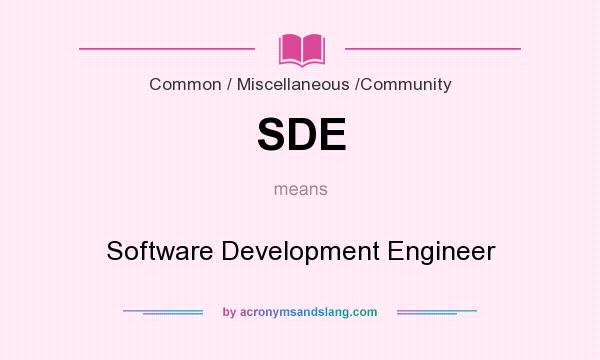 What does SDE mean? It stands for Software Development Engineer