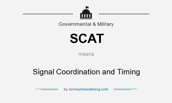 What does SCAT mean? It stands for Signal Coordination and Timing