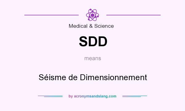 What does SDD mean? It stands for Séisme de Dimensionnement