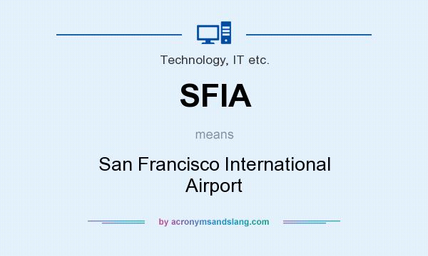 What does SFIA mean? It stands for San Francisco International Airport
