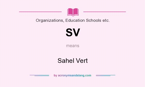 What does SV mean? It stands for Sahel Vert