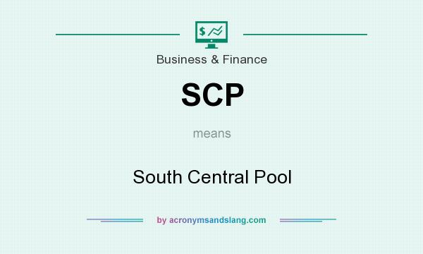 What does SCP mean? It stands for South Central Pool