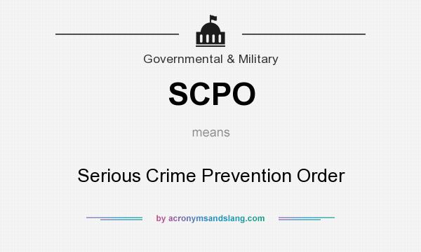 What does SCPO mean? It stands for Serious Crime Prevention Order