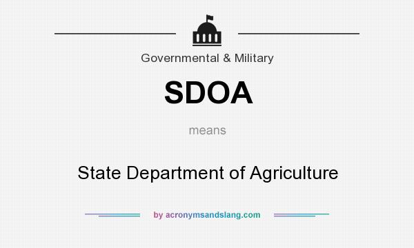 What does SDOA mean? It stands for State Department of Agriculture
